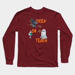 Halloween, Trick or Teach, Holiday Long Sleeve T-Shirt